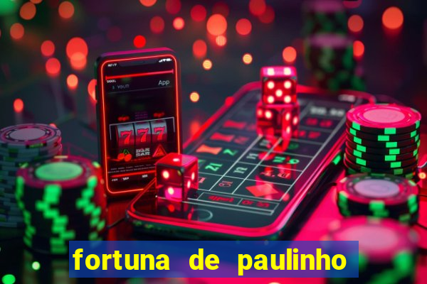 fortuna de paulinho roupa nova